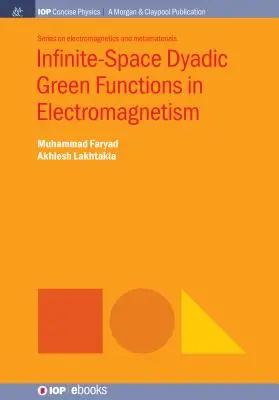 Fonctions de Green dyadiques de l'espace infini en électromagnétisme - Infinite-Space Dyadic Green Functions in Electromagnetism