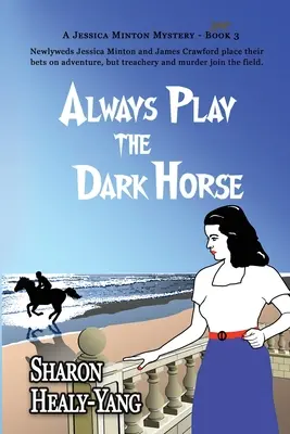 Toujours jouer le cheval noir - Always Play the Dark Horse