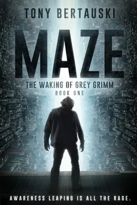 Maze : Le réveil de Grey Grimm : un thriller de science-fiction - Maze: The Waking of Grey Grimm: A Science Fiction Thriller