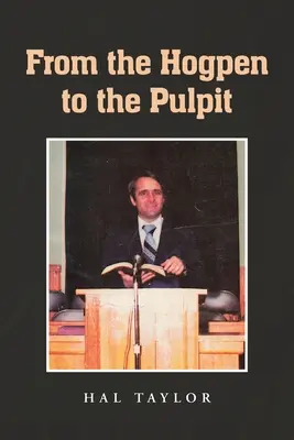 De la porcherie à la chaire - From the Hogpen to the Pulpit