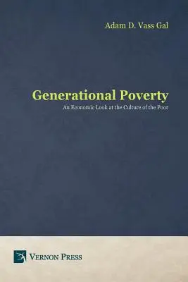 Pauvreté générationnelle : Un regard économique sur la culture des pauvres - Generational Poverty: An Economic Look at the Culture of the Poor