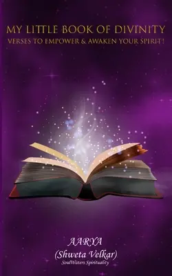 Mon petit livre de la divinité - Des versets pour renforcer et éveiller votre esprit ! - My Little Book of Divinity - Verses to Empower & Awaken Your Spirit!
