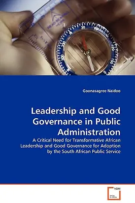 Leadership et bonne gouvernance dans l'administration publique - Leadership and Good Governance in Public Administration