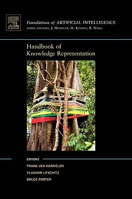 Manuel de représentation des connaissances : Volume 1 - Handbook of Knowledge Representation: Volume 1