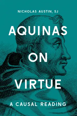 Aquin sur la vertu : Une lecture causale - Aquinas on Virtue: A Causal Reading
