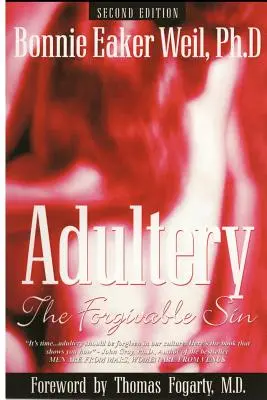 L'adultère, le péché pardonné : deuxième édition - Adultery, the Forgivable Sin: Second Edition