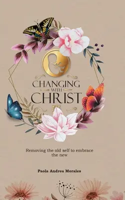 Changer avec le Christ : Se débarrasser de l'ancien moi pour embrasser le nouveau - Changing with Christ: Removing the Old Self to Embrace the New