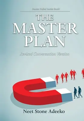 Le plan directeur : Version révisée pour la conversation - The Master Plan: Revised Conversation Version