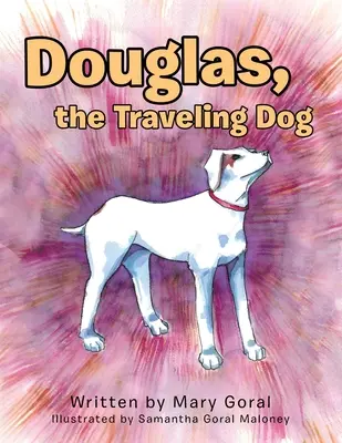 Douglas, le chien voyageur - Douglas, the Traveling Dog