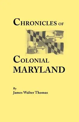 Chroniques du Maryland colonial - Chronicles of Colonial Maryland