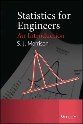 Les statistiques pour les ingénieurs : Une introduction - Statistics for Engineers: An Introduction