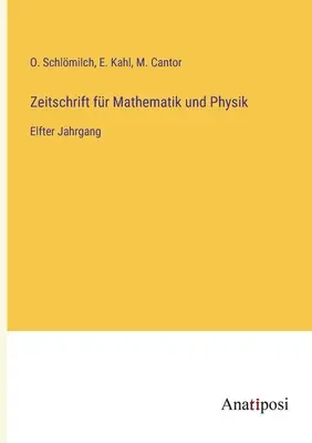 Zeitschrift fr Mathematik und Physik : Onzième année - Zeitschrift fr Mathematik und Physik: Elfter Jahrgang