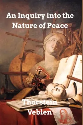 Une enquête sur la nature de la paix et les conditions de son maintien - An Inquiry into the Nature of Peace: and the Terms of Its Perpetuation