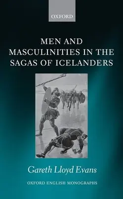 Hommes et masculinité dans les sagas islandaises - Men and Masculinities in the Sagas of Icelanders