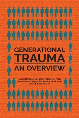 Traumatisme générationnel : Une vue d'ensemble - Generational Trauma: An Overview