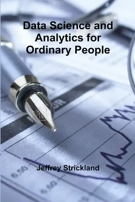 Science des données et analyse pour les gens ordinaires - Data Science and Analytics for Ordinary People