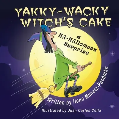 Le gâteau de la sorcière Yakky-Wacky (une surprise HA-HAlloween) - Yakky-Wacky Witch's Cake (a HA-HAlloween Surprise)