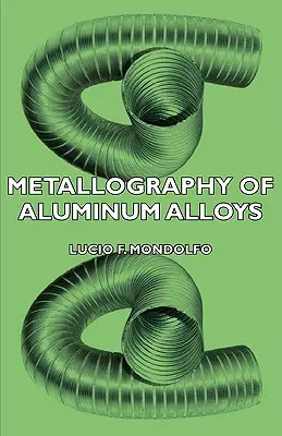 Métallographie des alliages d'aluminium - Metallography of Aluminum Alloys