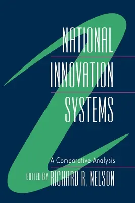 Systèmes nationaux d'innovation : Une analyse comparative - National Innovation Systems: A Comparative Analysis