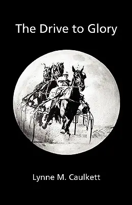 Le chemin de la gloire - The Drive to Glory