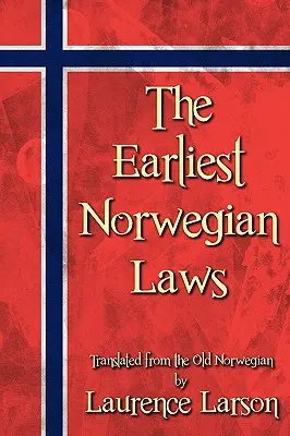 Les premières lois norvégiennes - The Earliest Norwegian Laws