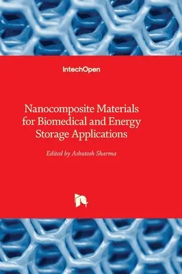 Matériaux nanocomposites pour les applications biomédicales et le stockage de l'énergie - Nanocomposite Materials for Biomedical and Energy Storage Applications