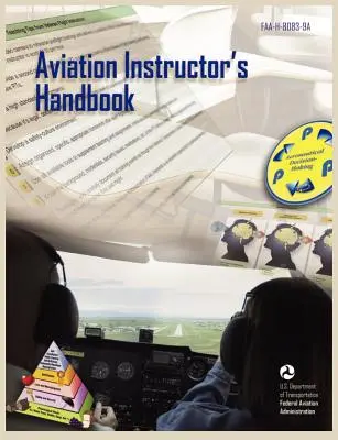 Manuel de l'instructeur d'aviation (FAA-H-8083-9a) - Aviation Instructor's Handbook (FAA-H-8083-9a)