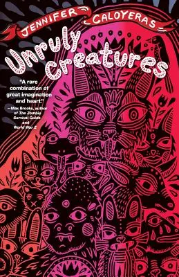 Créatures indisciplinées : Histoires - Unruly Creatures: Stories