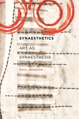 Synesthésie : L'art comme synesthésie - Synaesthetics: Art as Synaesthesia