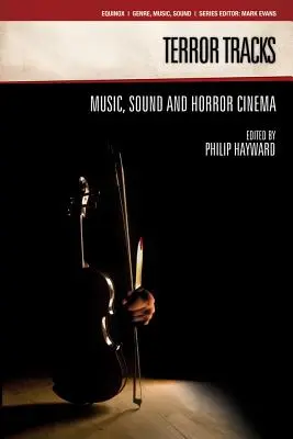 Terror Tracks : Musique, son et cinéma d'horreur - Terror Tracks: Music, Sound and Horror Cinema