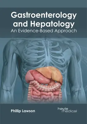 Gastro-entérologie et hépatologie : Une approche fondée sur les preuves - Gastroenterology and Hepatology: An Evidence-Based Approach