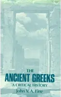 Les Grecs anciens : Une histoire critique - The Ancient Greeks: A Critical History