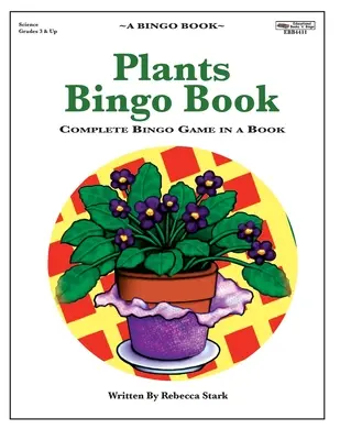 Bingo sur les plantes : Livre de bingo : jeu de bingo complet en un livre - Plants Bingo Book: Complete Bingo Game In A Book