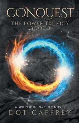 Conquête : La Trilogie du Pouvoir Livre 3 - Conquest: The Power Trilogy Book 3