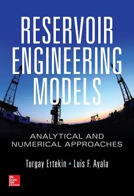 Modèles d'ingénierie des réservoirs : Approches analytiques et numériques - Reservoir Engineering Models: Analytical and Numerical Approaches