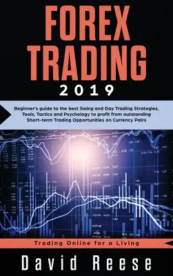 Forex Trading : Guide du débutant sur les meilleures stratégies, outils, tactiques et psychologie pour le swing et le day trading afin de profiter d'un trading exceptionnel. - Forex Trading: Beginner's guide to the best Swing and Day Trading Strategies, Tools, Tactics and Psychology to profit from outstandin