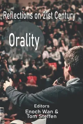 Réflexions sur l'oralité au 21e siècle - Reflections on 21st Century Orality