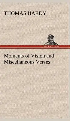 Moments de vision et vers divers - Moments of Vision and Miscellaneous Verses