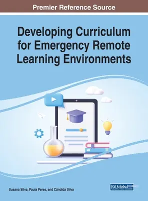 Élaboration d'un programme d'études pour les environnements d'apprentissage à distance en situation d'urgence - Developing Curriculum for Emergency Remote Learning Environments