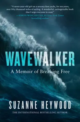 La marcheuse sur l'eau : Les mémoires d'une libération - Wavewalker: A Memoir of Breaking Free