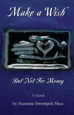 Faire un vœu, mais pas pour de l'argent - Make a Wish But Not for Money