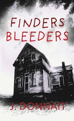 Les découvreurs et les saigneurs - Finders Bleeders