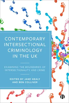 Criminologie intersectionnelle contemporaine au Royaume-Uni : Examiner les limites de l'intersectionnalité et de la criminalité - Contemporary Intersectional Criminology in the UK: Examining the Boundaries of Intersectionality and Crime