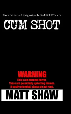 Cum Shot : Une horreur extrême - Cum Shot: An Extreme Horror