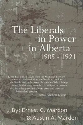 Les libéraux au pouvoir en Alberta 1905-1921 - The Liberals in Power in Alberta 1905-1921