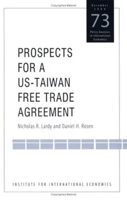 Perspectives d'un accord de libre-échange entre les États-Unis et Taïwan - Prospects for a Us-Taiwan Free Trade Agreement