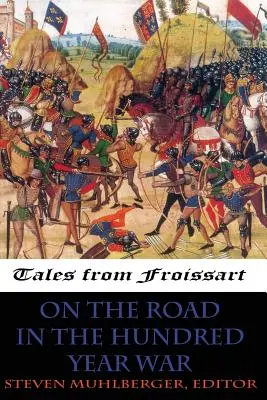 Sur la route de la guerre de Cent Ans - On the Road in the Hundred Years War