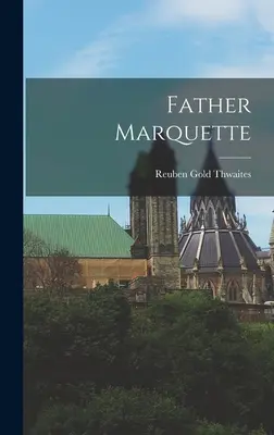 Père Marquette - Father Marquette