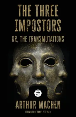 Les trois imposteurs ou les transmutations - The Three Impostors: or the Transmutations