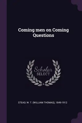 Les hommes à venir sur les questions à venir - Coming men on Coming Questions